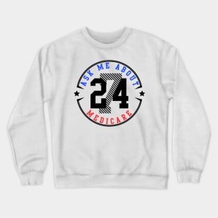 Ask me about medicare, 724 Crewneck Sweatshirt